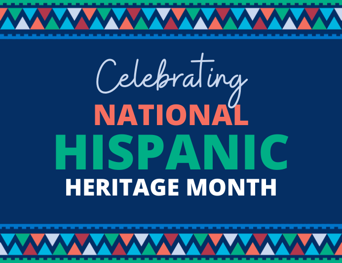 Celebrate Hispanic Heritage Month